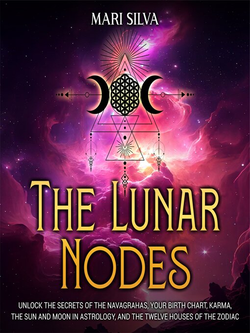 Title details for The Lunar Nodes by Mari Silva - Wait list
